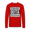 Straight outta Bosnia | Majica dugi rukav - red